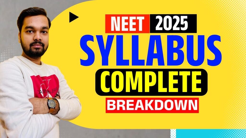 NEET 2025 Full Syllabus Breakdown