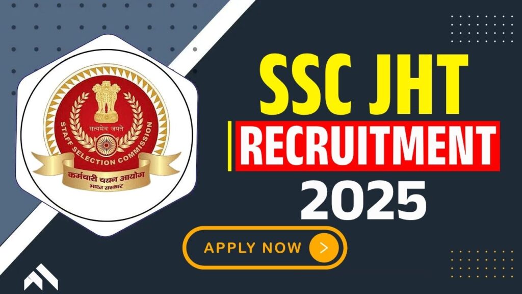 SSC JHT Recruitment 2025