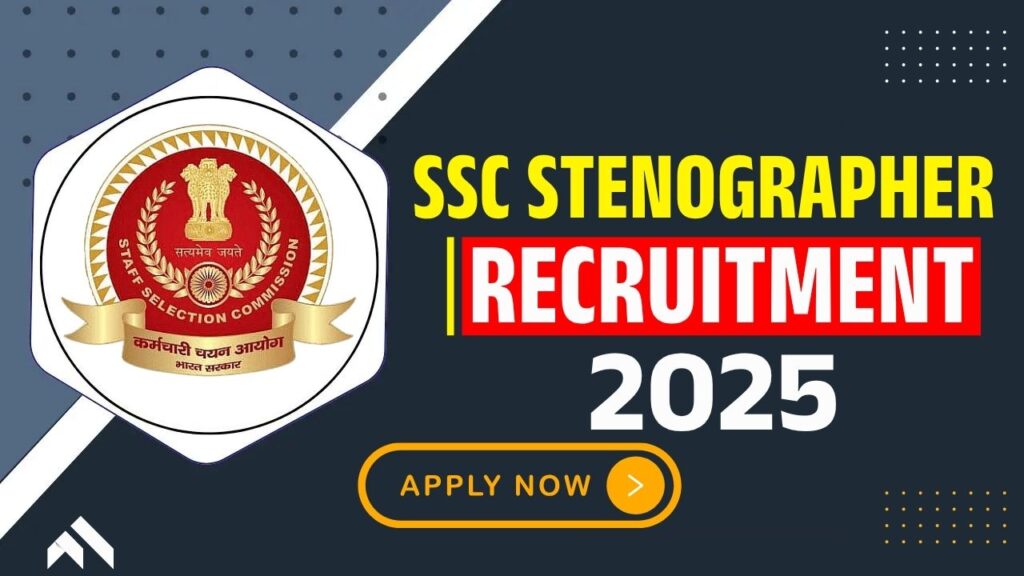 SSC Stenographer Recruitment 2025