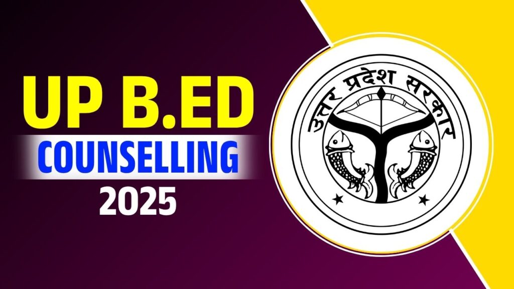 UP B.Ed. Counselling 2025