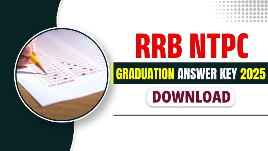 RRB NTPC Graduation Answer Key 2025