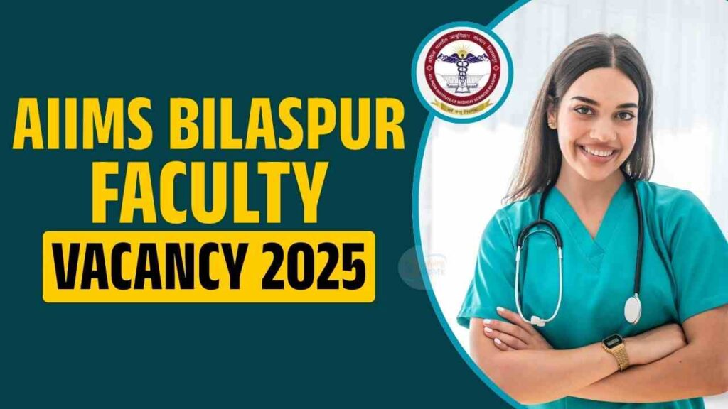 AIIMS Bilaspur Faculty Vacancy 2025