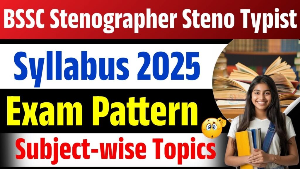 BSSC Stenographer Steno Typist Syllabus 2025