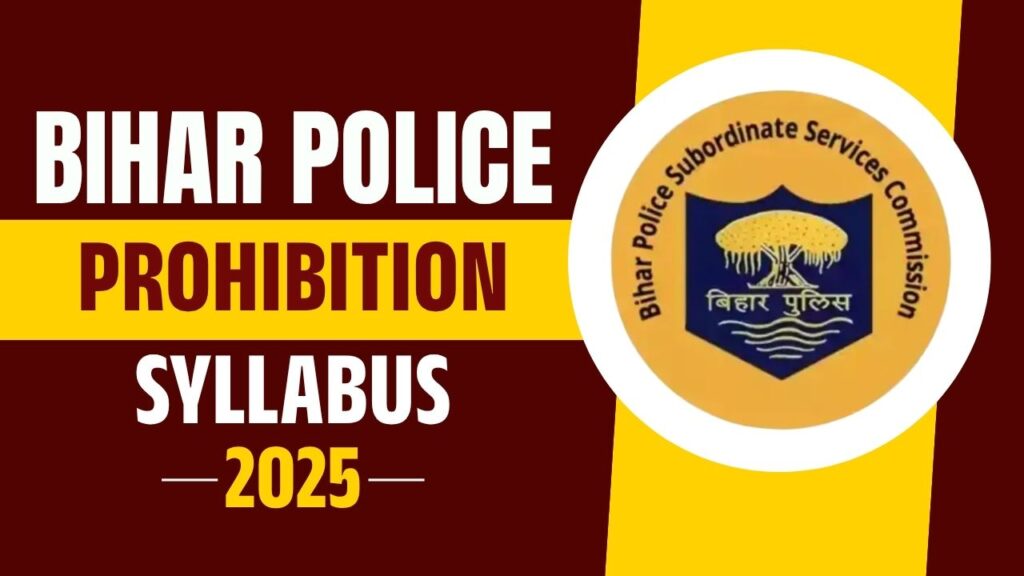 Bihar Police Prohibition Syllabus 2025