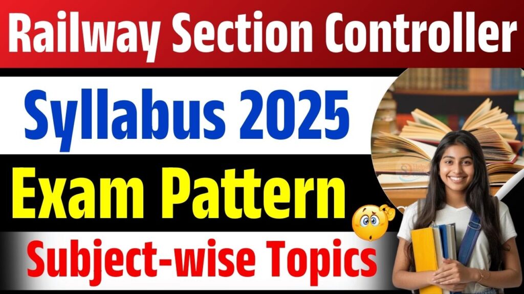 Railway Section Controller Syllabus and Exam Pattern 2025