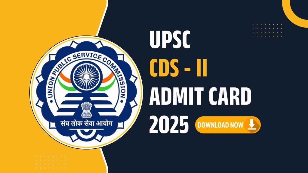 UPSC CDS 2 Admit Card 2025