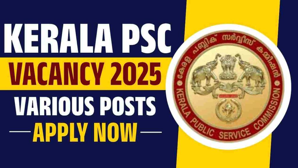 Kerala PSC Vacancy 2025