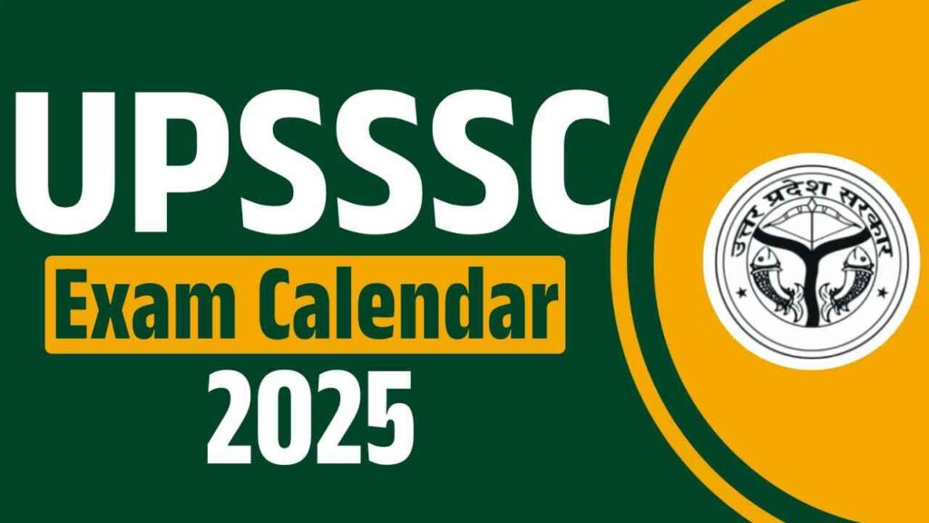 UPSSSC Exam Calendar 2025