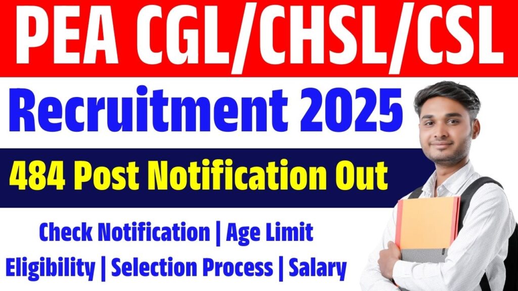 PEA CGL/CHSL/CSL Recruitment 2025