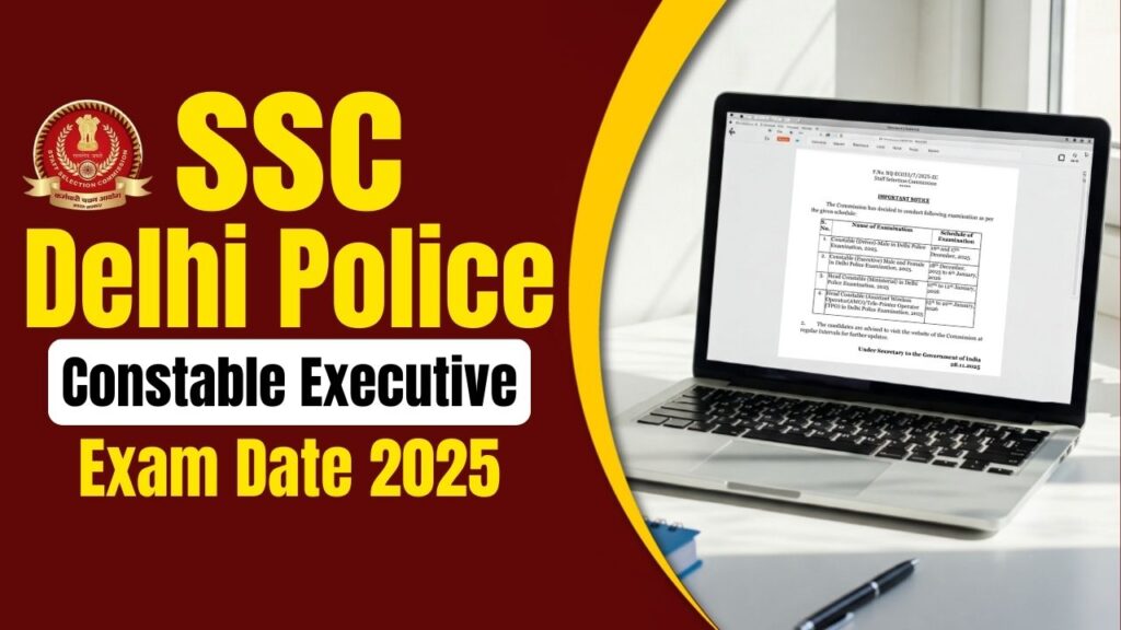Delhi Police Constable Executive Exam Date 2025