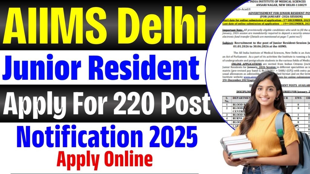 AIIMS Delhi Junior Resident Vacancy 2025