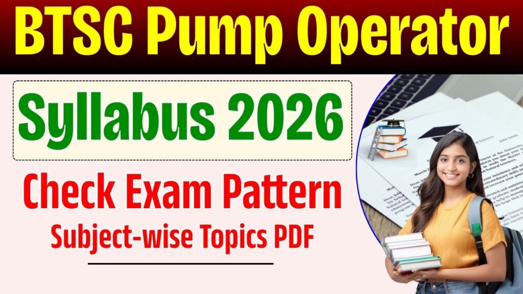 BTSC Pump Operator Syllabus 2026