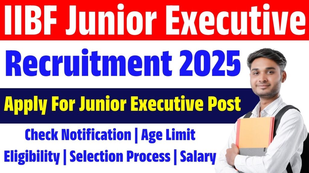 IIBF Junior Executive Recruitment 2025