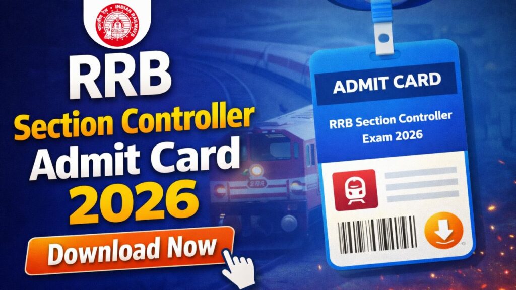 RRB Section Controller CEN 04/2025 Admit Card 2026