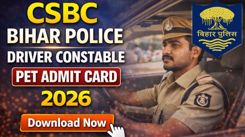 Bihar Police CSBC Driver Constable PET Admit Card 2026