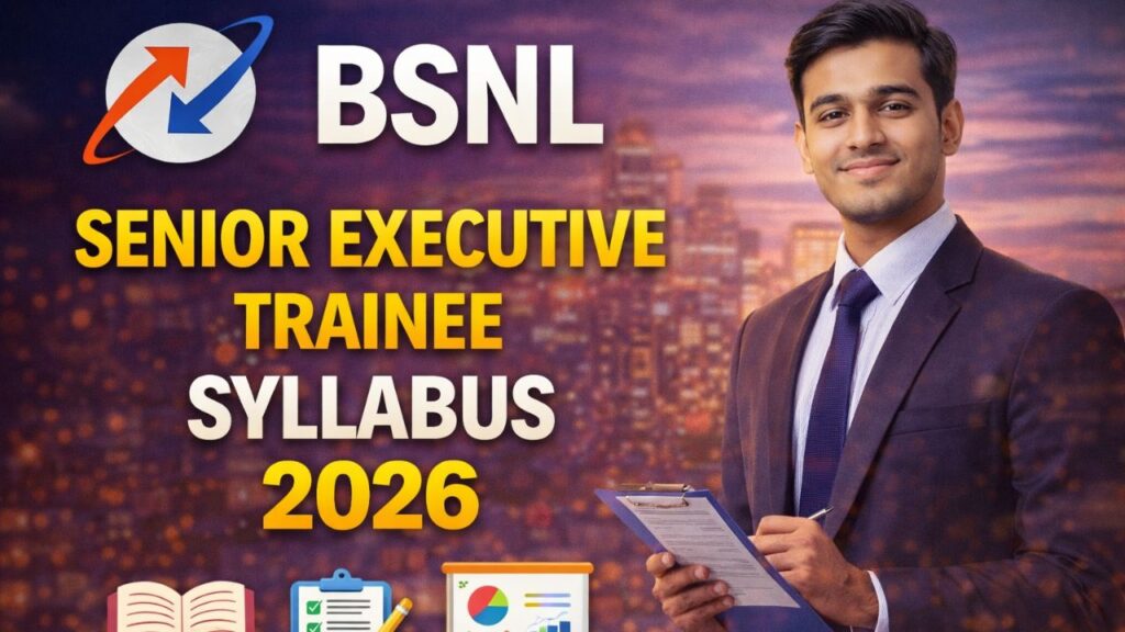 BSNL Senior Executive Trainee Syllabus 2026
