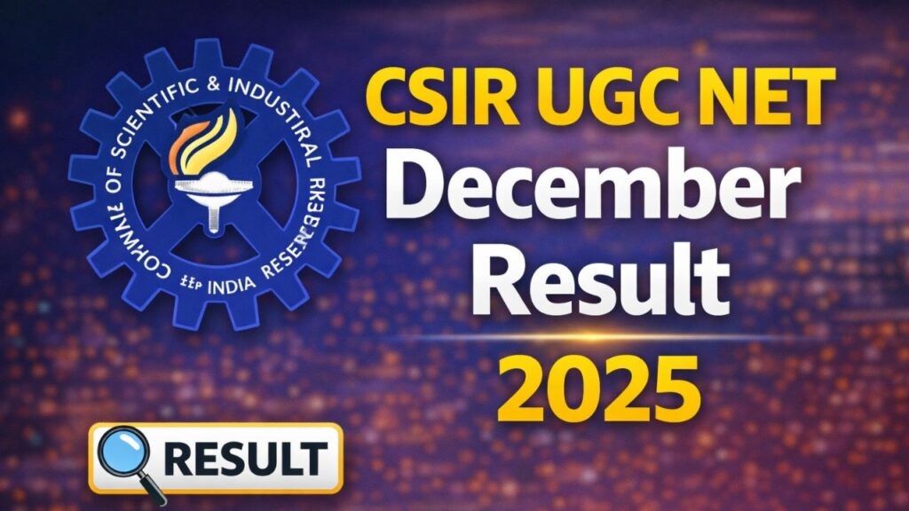 CSIR UGC NET December Result 2025