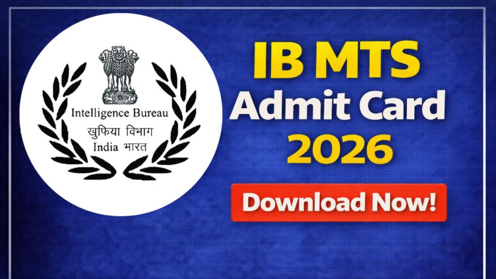 IB Multi Tasing Staff (MTS) Admit Card 2026