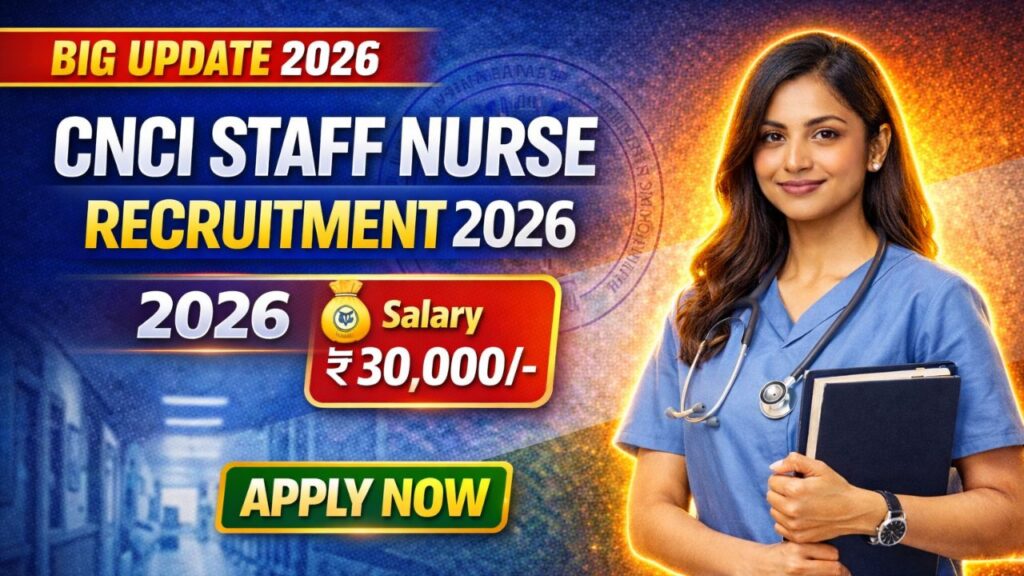 CNCI Staff Nurse Recruitment 2026