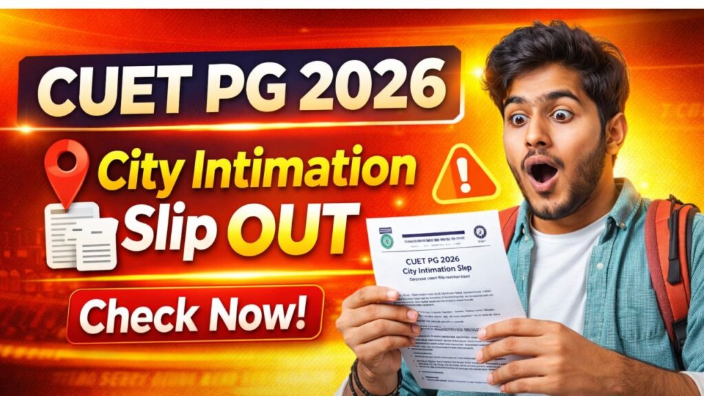 CUET PG City Intimation Slip 2026