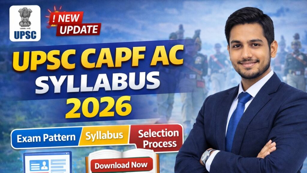UPSC CAPF AC Syllabus 2026