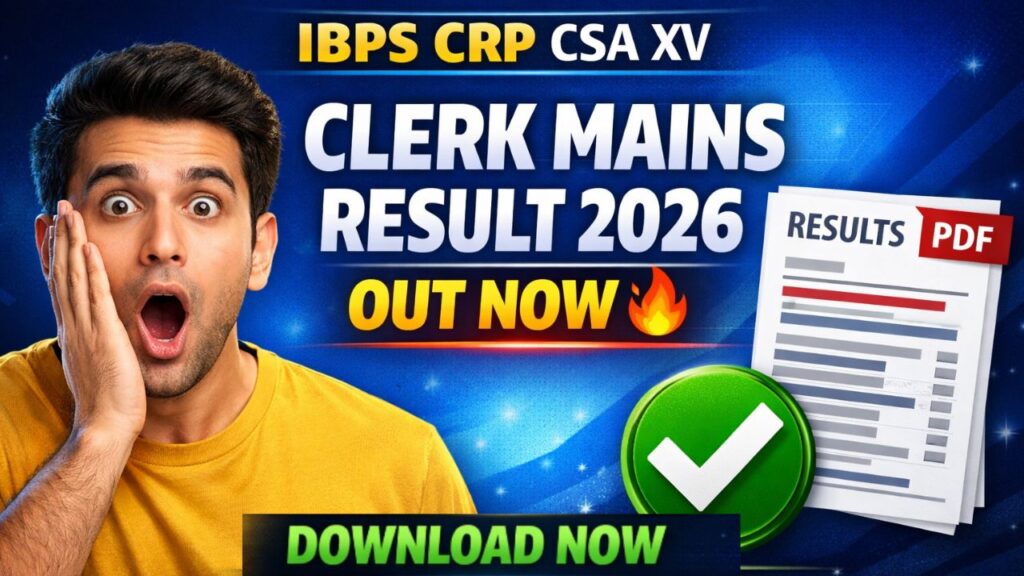 IBPS CRP CSA XV Clerk Mains Result 2026