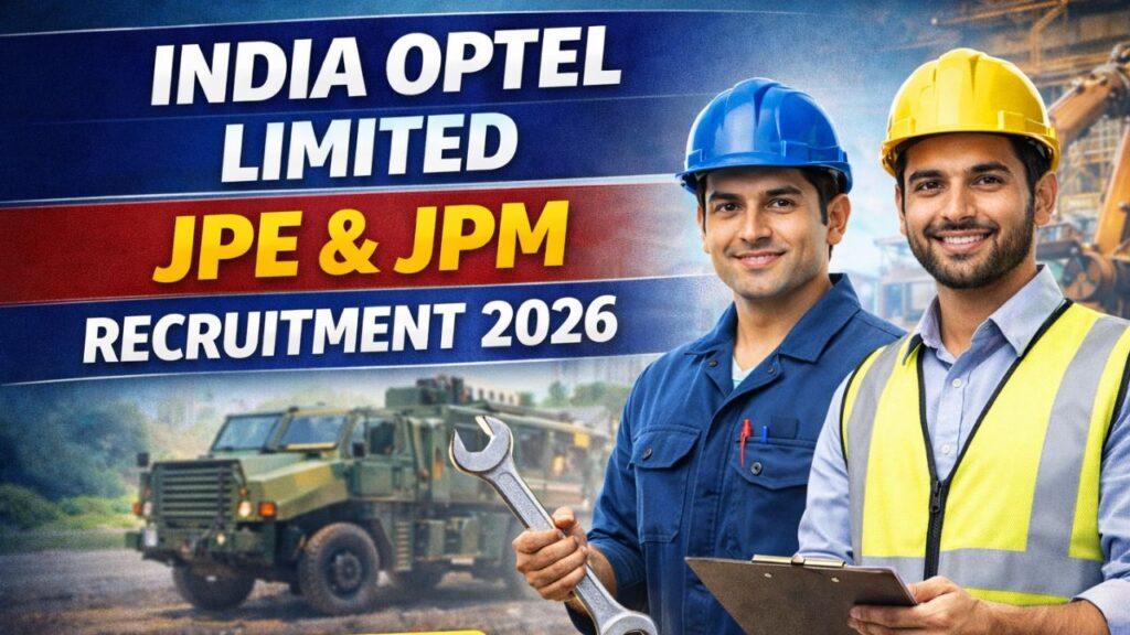 India Optel Limited JPE & JPM Recruitment 2026