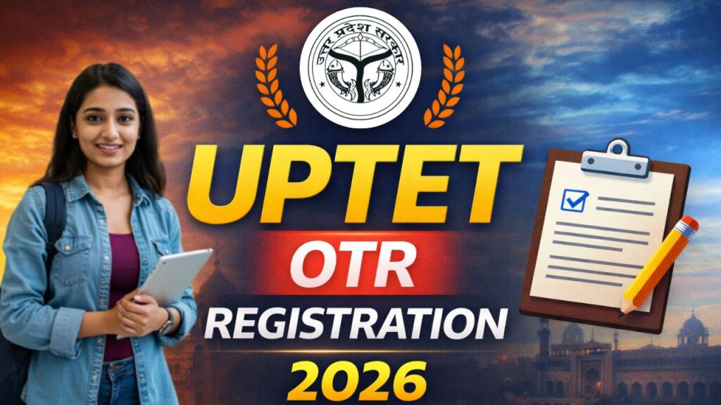 UPTET OTR Registration 2026