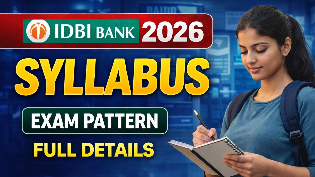 IDBI Junior Assistant Manager Syllabus 2026: If you want Junior Assistant Manager job in IDBI Bank then see the complete syllabus, exam pattern and selection process here.