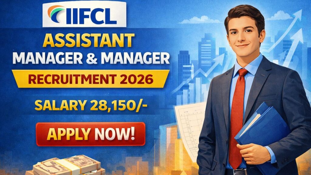 IIFCL Assistant Manager & Manager Recruitment 2026