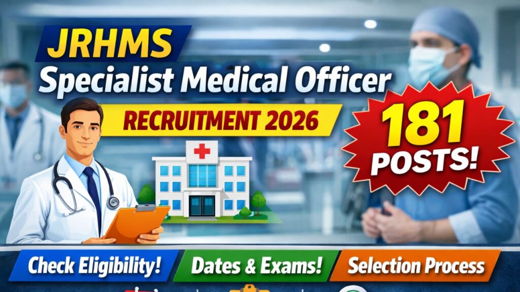 JRHMS Specialist Medical Officer Recruitment 2026