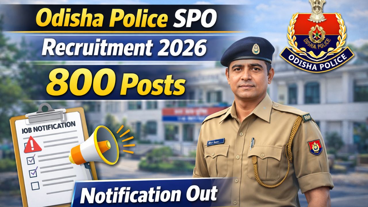 Odisha Police SPO Recruitment 2026: Apply For 800 Special ...