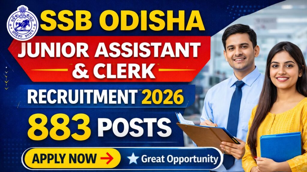 SSB Odisha Junior Assistant & Clerk Recruitment 2026