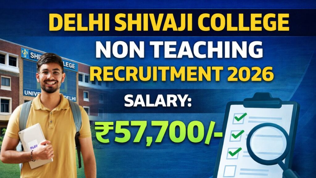 Delhi Shivaji College Non Teaching Recruitment 2026
