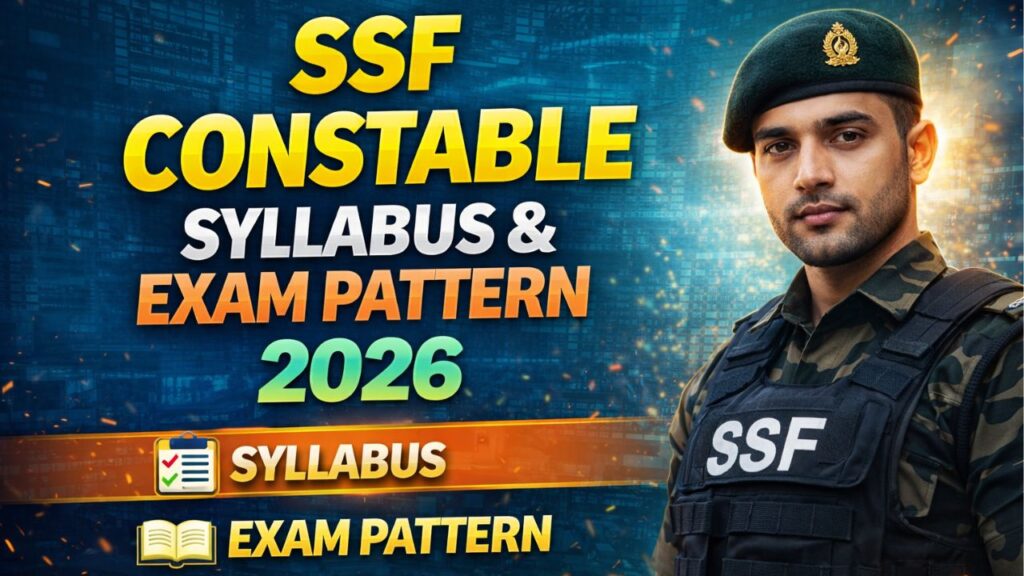 SSF Constable Syllabus & Exam Pattern 2026