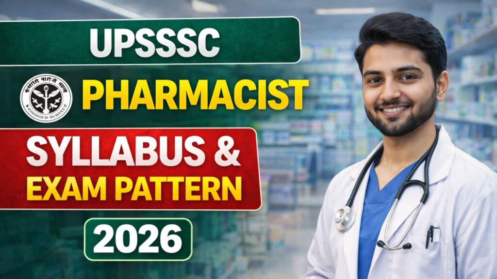 UPSSSC Pharmacist Syllabus And Exam Pattern 2026