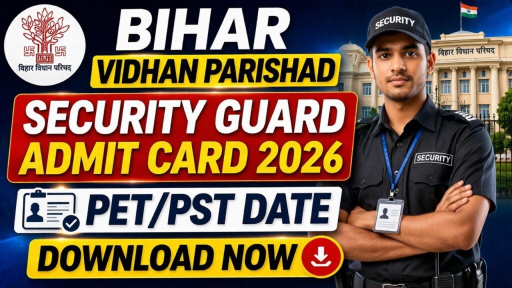 Bihar Vidhan Parishad Security Guard Admit Card 2026