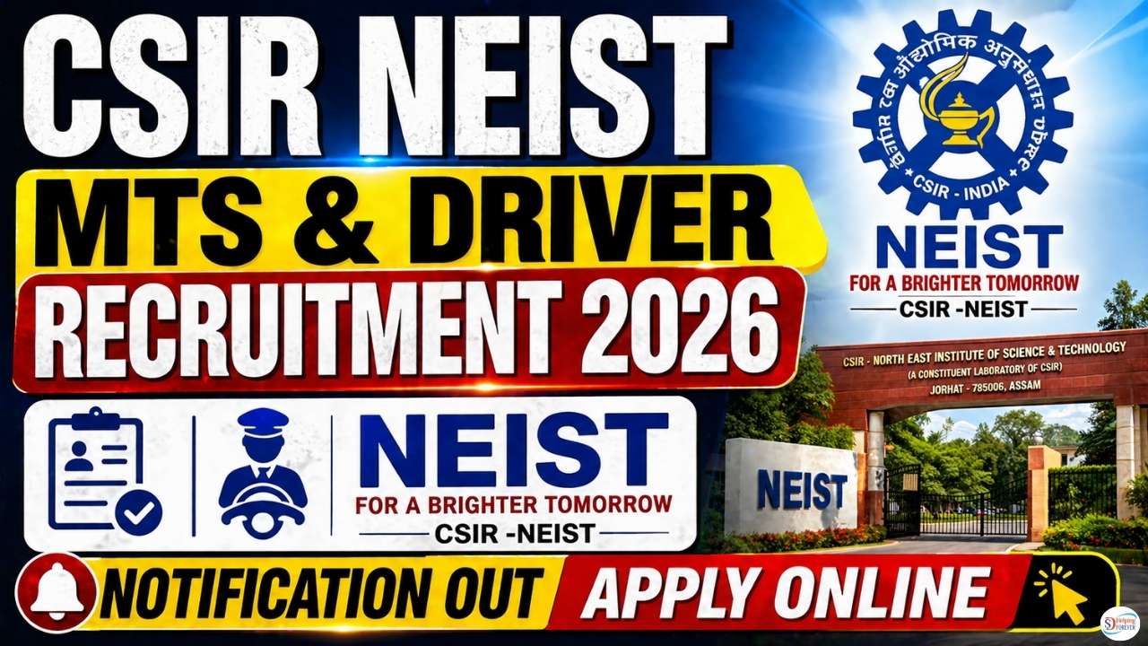CSIR NEIST MTS & Driver Recruitment 2026: Notification Out For Advt 01/ ...