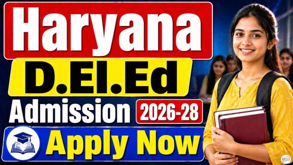 Haryana D.El.Ed Admission 2026-28