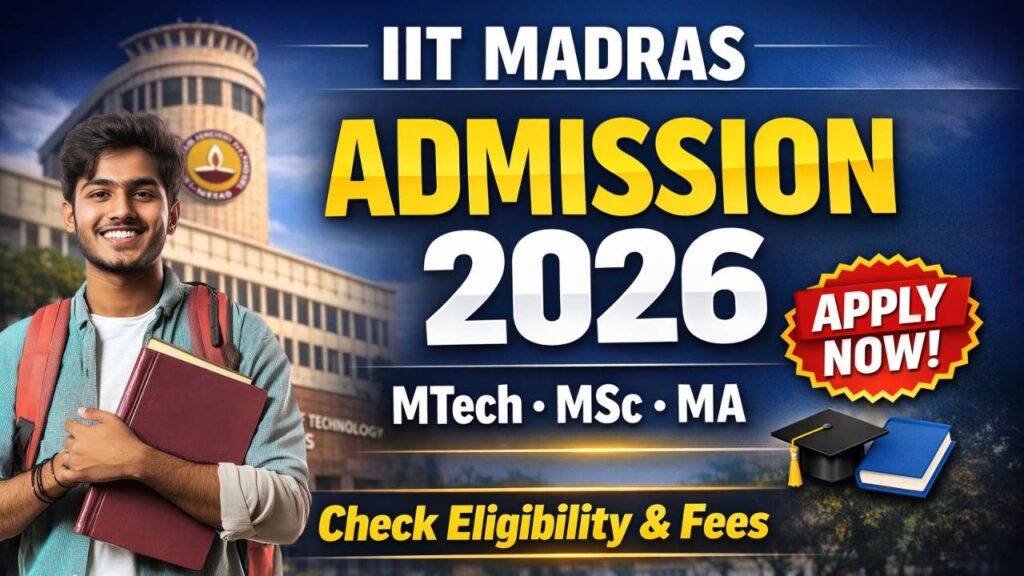 IIT Madras MTech, MSc And MA Admission 2026