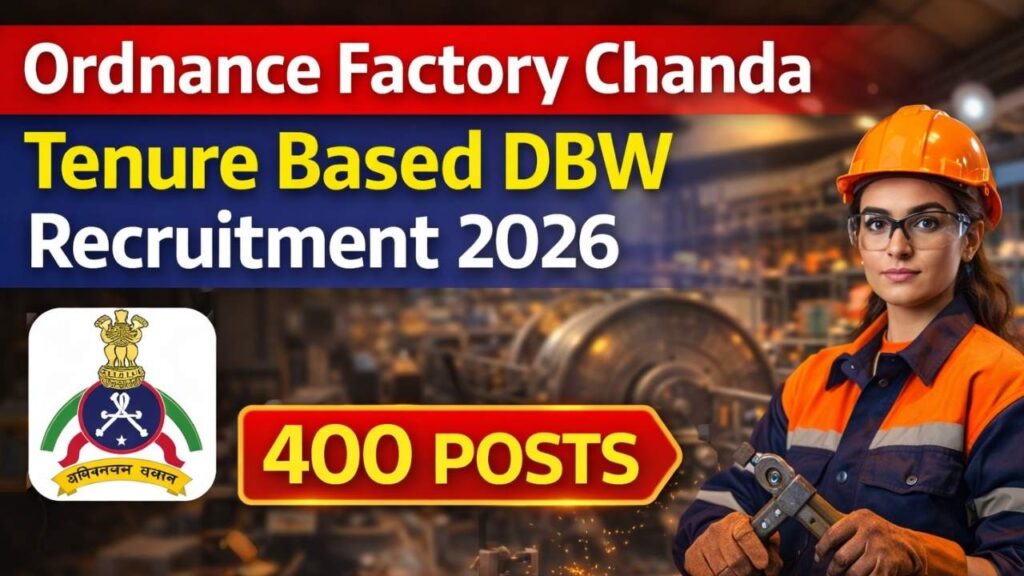 Ordnance Factory Chanda Tenure Based DBW Recruitment 2026