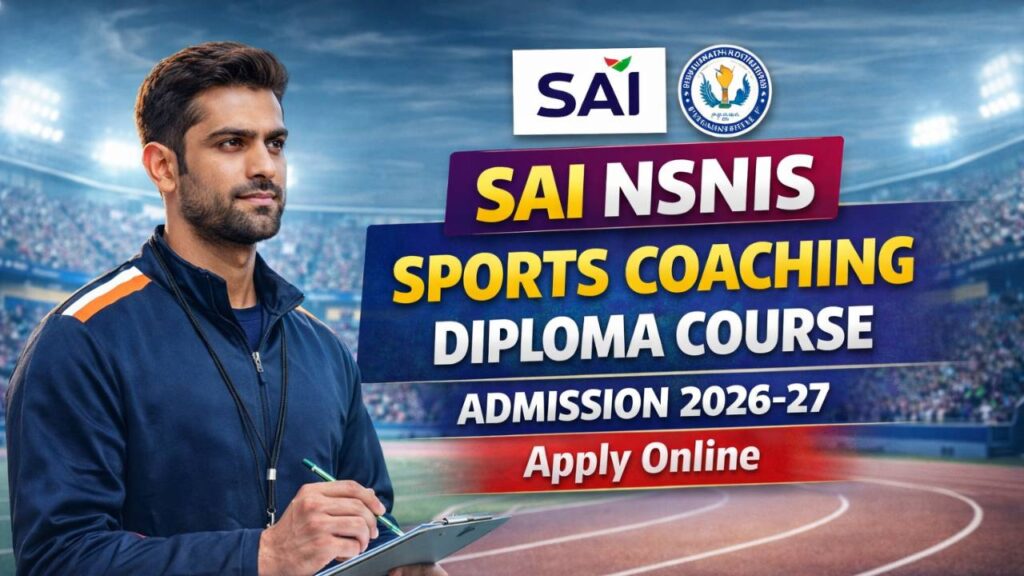 SAI NSNIS Sports Coaching Diploma Course Admission 2026-27