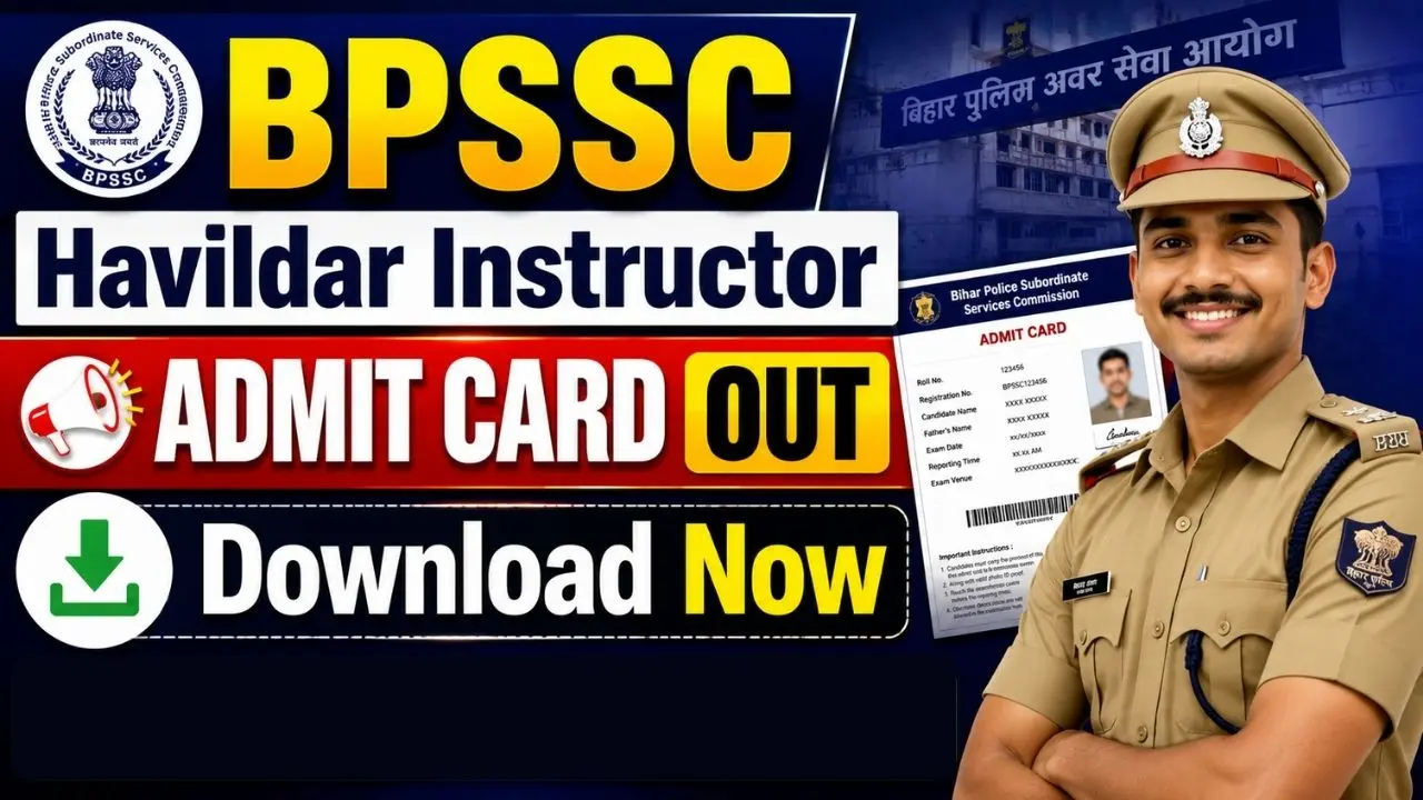 BPSSC Bihar Havildar Instructor Admit Card 2026