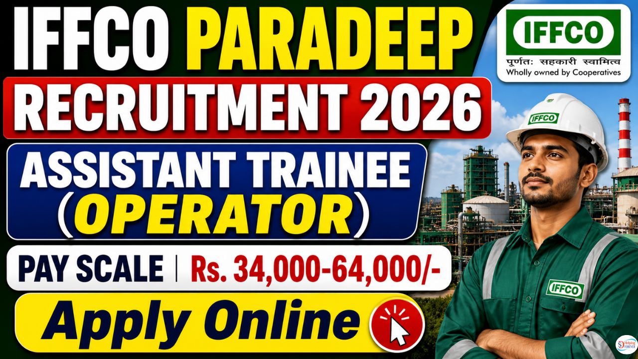 IFFCO Paradeep Assistant Trainee Recruitment 2026: Notification Out ...