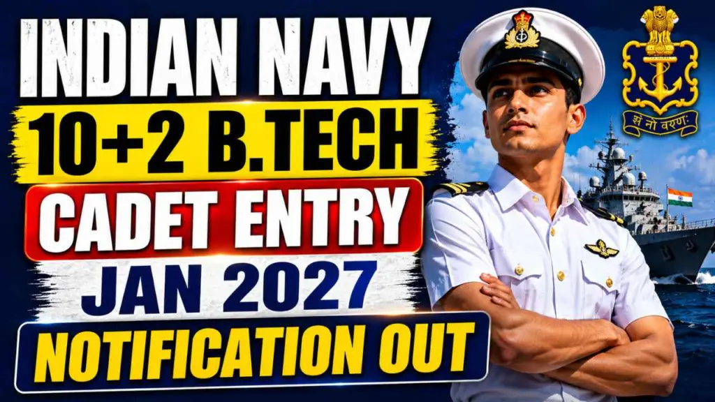Indian Navy 10+2 B.Tech Cadet Entry Jan 2027
