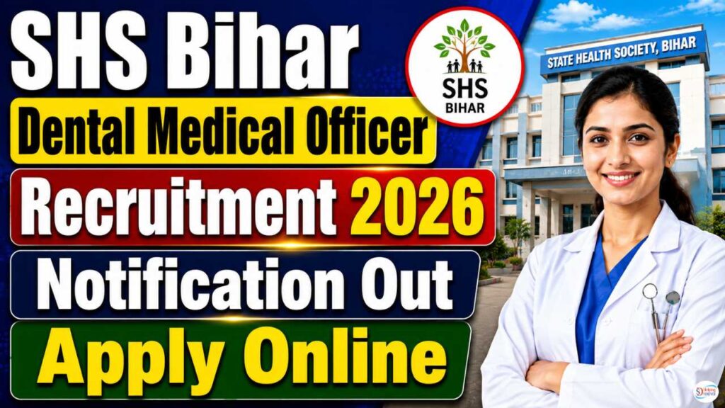 SHS Bihar Dental Medical Officer Recruitment 2026