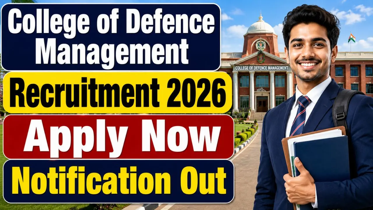 College of Defence Management Recruitment 2026