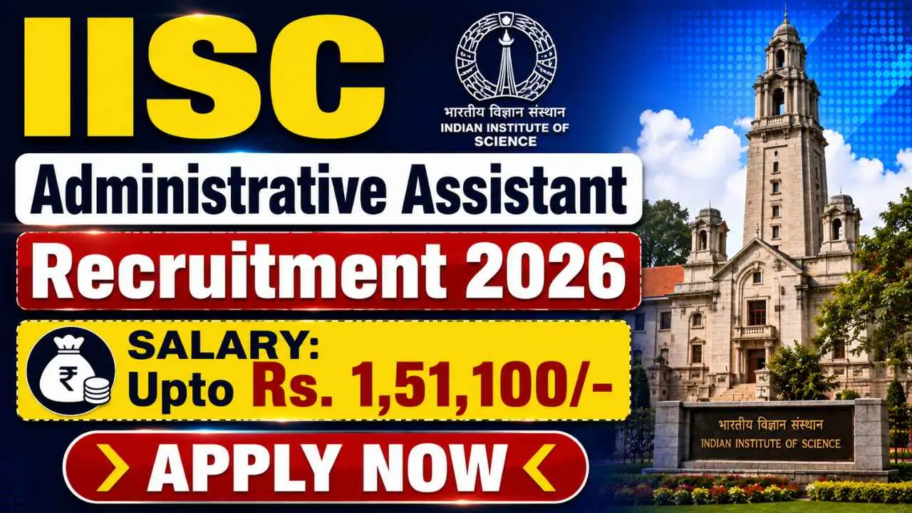 IISC Administrative Assistant Recruitment 2026
