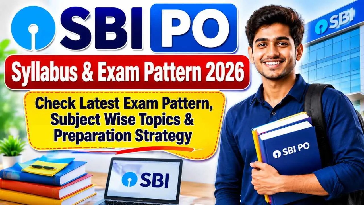SBI PO Syllabus & Exam Pattern 2026