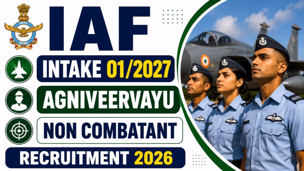 IAF Intake 01/2027 Agniveervayu Non Combatant Recruitment 2026